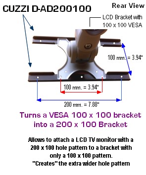 VESA 200 x 100 adapter for a VESA 100 x 100 LCD monitor bracket; converts your VESA 100 x 100 bracket into a VESA 200 x 100 bracket. Also known as a VESA extender, interphase or adapter plate